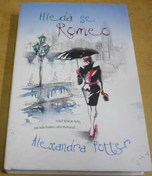 Alexandra Potter - Hledá se Romeo (2017)
