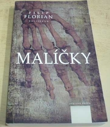 Filip Florian - Malíčky (2010)