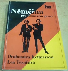 Drahomíra Kettnerová - Němčina pro komerční praxi (1991)