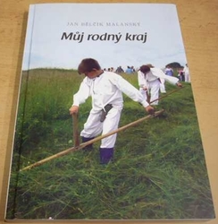 Jan Bělčík Malanský - Můj rodný kraj (2014)