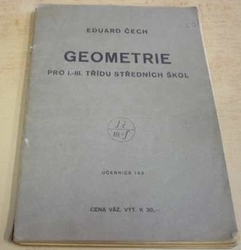 Eduard Čech - Geometrie pro I. - III. třídu středních škol (1943)