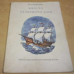 Ota Šafránek - Krásná Vladíkova loď (1956)