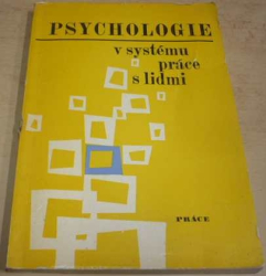 Miloš Machač - Psychologie v systému práce s lidmi (1966)