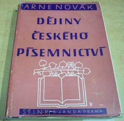 Arne Novák - Dějiny českého písemnictví (1946)
