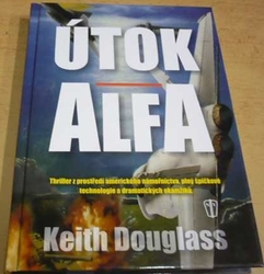 Keith Douglass - Útok Alfa (2005)