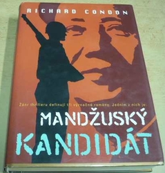 Richard Condon - Mandžuský kandidát (2004)