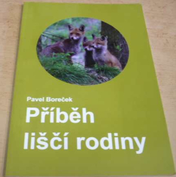 Pavel Boreček - Příběh liščí rodiny (2021)