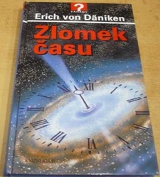 Erich von Däniken - Zlomek času (2005)