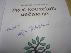Karolína Ticháčková - Proč kouzelník nečaruje (2008) PODPIS AUTORKY !!! + CD