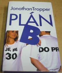Jonathan Tropper - Plán B (2006)
