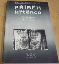 William Roscoe Estep - Příběh křtěnců (1991)