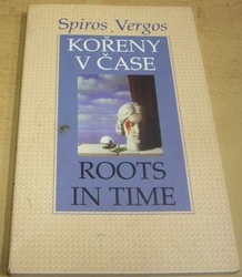 Spiros Vergos - Kořeny v čase / Roots in time (1999) dvojjazyčná