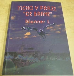 Pfanner I. - Ticho v Praze „de Brahe“   (2020) VĚNOVÁNÍ OD AUTORA !!! - kopie