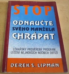Derek S. Lipman - Stop. Odnaučte svého manžela chrápat (1994)