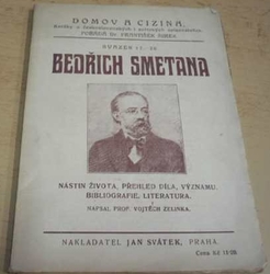 Vojtěch Zelinka - Bedřich Smetana. Domov a cizina svazek 17. - 20. (1924)