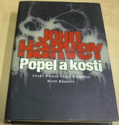 John Harvey - Popel a kosti (2008)
