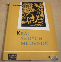 James Oliver Curwood - Král šedých medvědů (1959)