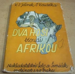 Karel Srnka Jelínek - Dva hoši bloudí Afrikou (1947)