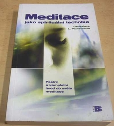 Genevieve Lewis Paulsonová - Meditace jako spirituální technika (2007)