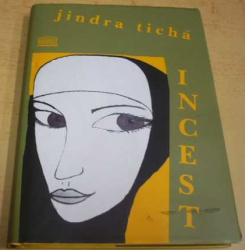 Jindra Tichá - Incest (2007)