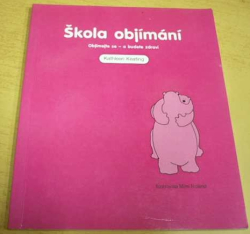 Kathleen Keating - Škola objímání (2003)