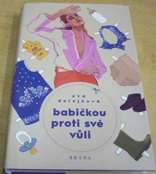 Eva Dolejšová - Babičkou proti své vůli (2021)