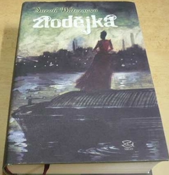 Sarah Waters - Zlodějka (2008)