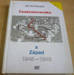 Petr Prokš - Československo a Západ 1945 - 1948 (2001)