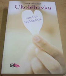 Sarah Dessenová - Ukolébavka (2011)