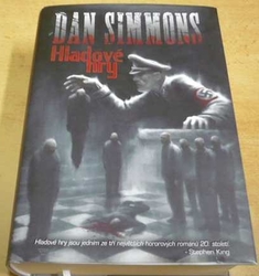 Dan Simmons - Hladové hry (2010)