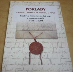 Poklady státního ústředního archivu v Praze. ČR a ČSR stát v dokumentech 1158 - 1990 (2001) výstava, katalog