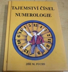 Jiří M. Fuchs - Tajemství čísel. Numerologie (1999)
