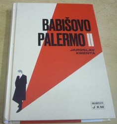 Jaroslav Kmenta - Babišovo Palermo II (2021)