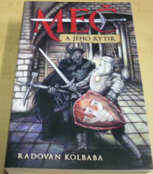 Radovan Kolbaba - Meč a jeho rytíř (2023)