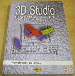 Roman Miler - 3D Studio Max R1.X, 2.0, 2.5 VIZ R1 a R2 (1998) bez CD ROM