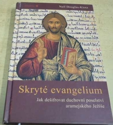 Neil Douglas-Klotz - Skryté evangelium (2009)