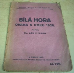 Jan Herben - Bílá Hora. Úvaha k roku 1920 (1920)