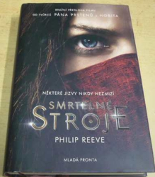 Philip Reeve - Smrtelné stroje (2018)