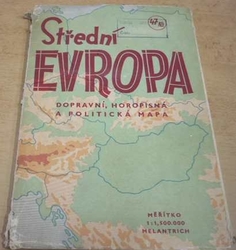 Střední Evropa. Dopravní, horopisná a politická mapa 1 : 1,500 000 (1950)