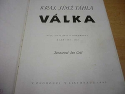 Jan Cekl - Kraj, jímž táhla válka 1939 - 1945 (1945)