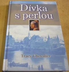 Tracy Chevalier - Dívka s perlou (2000)