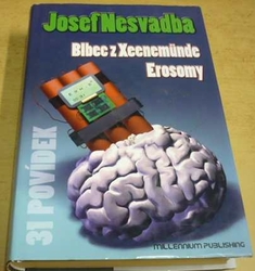 Josef Nesvadba - Blbec z Xeenemünde / Erosomy (2010)