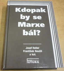 Josef Heller - Kdopak by se Marxe bál? (2011)