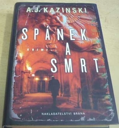 A. J. Kazinski - Spánek a smrt (2015)