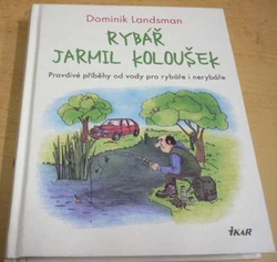 Dominik Landsman - Rybář Jarmil Koloušek (2023)