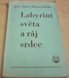 Jan Amos Komenský - Labyrint světa a ráj srdce (1939)