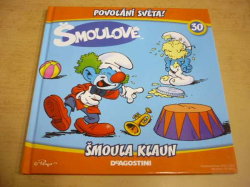Povolání světa! Šmoula klaun. ŠMOULOVÉ 30. (2014)