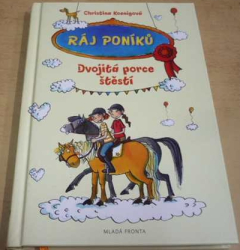 Christina Koenig - Dvojitá porce štěstí (2013) ed. Ráj poníků 2.