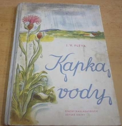 J. V. Pleva - Kapka vody (1953)