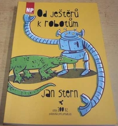Jan Stern - Od ještěrů k robotům (2022)